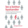 Be a Better Bystander: Transforming Passive Observers Into Active Responders