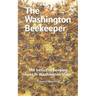 The Washington Beekeeper: The basics of keeping bees in Washington State