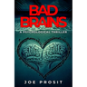 Bad Brains: A Pyschological Thriller