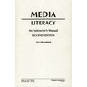 Media Literacy: An Instructor's Manual Second Edition