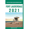 Fort Lauderdale - The Delaplaine 2021 Long Weekend Guide