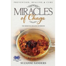 Miracles of Chaga: The Medicinal Healing Mushroom - Prevention, Healing & Cure