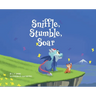 Sniffle, Stumble, Soar