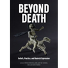 Beyond Death: Beliefs, Practice, and Material Expression