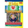 KIDS LOVE PENNSYLVANIA, 7th Edition: An Organized Family Travel Guide to Exploring Kid-Friendly Pennsylvania