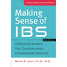 Making Sense of Ibs: A Physician Answers Your Questions about Irritable Bowel Syndrome