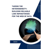 Taming the Heterogeneity: Building Reliable Link Repositories for the Web of Data