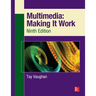 Multimedia: Making It Work, Ninth Edition