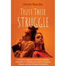 Trust Their Struggle