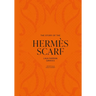 The Story of the Hermès Scarf