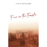 Fire in the Temple: A Play by Glen Williamson