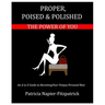 Proper, Poised & Polished: The Power of You