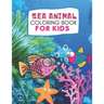 Sea Animal Coloring Book: Sea Animals Activity Book for Kids, ages 4-8, ages 8-12, 22 Adorable Designs for Boys and Girls
