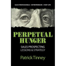 Perpetual Hunger: Sales Prospecting Lessons & Strategy