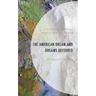 The American Dream and Dreams Deferred: A Dialectical Fairy Tale