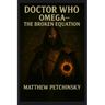 Doctor Who: Omega: The Broken Equation