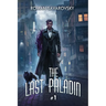 The Last Paladin (Book #1): An Action & Adventure Progression Fantasy Series