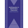 Multilingualism in Mathematics Classrooms: Global Perspectives, 73