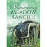Shimmering Meadow Ranch II