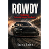 Rowdy: The Brilliant, Polarizing Reign of Kyle Busch