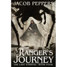 A Ranger's Journey: Book Four of the Last Eternal