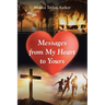 Messages from My Heart to Yours