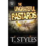 The Ungrateful Bastards (The Cartel Publications Presents)
