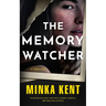 The Memory Watcher: A Thriller