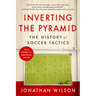 Inverting the Pyramid: The History of Soccer Tactics