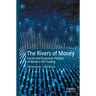 The Rivers of Money: Social and Economic History of Modern Oil Trading