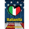 Italianità: The Essence of Being Italian and Italian-American
