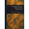 The Bible, Douay-Rheims, New Testament