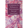 A Substitute for Holiness; or, Antinomianism Revived
