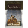 Sapphistries: A Global History of Love Between Women