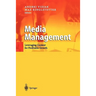 Media Management: Leveraging Content for Profitable Growth