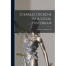 Charles Dickens As A Legal Historian