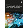 Political Public Relations: Concepts, Principles, and Applications