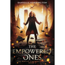 The Empowered Ones: The Hollis Timewire Series Book 4