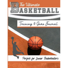 The Ultimate Basketball Training and Game Journal: Record and Track Your Training Game and Season Performance: Perfect for Kids and Teen's: 8.5 x 11-i