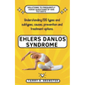 Ehlers Danlos Syndrome: Understanding EDS types and subtypes, causes, prevention and treatment options.