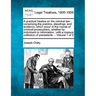A practical treatise on the criminal law: comprising the practice, pleadings, and evidence, which occur in the course of criminal prosecutions, whethe