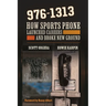 976-1313: How Sports Phone Launched Careers and Broke New Ground