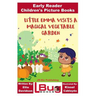 Little Emma Visits a Magical Vegetable Garden - Early Reader - Children's Picture Books