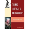 Thomas Jefferson's Haitian Policy: Myths and Realities