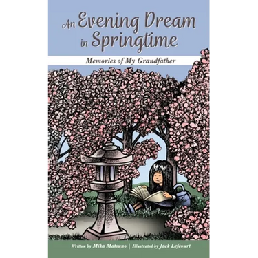 An Evening Dream in Springtime: Memories of My Grandfather