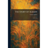 The Story of Albany: 1624-1924