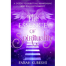 The Essence of Spirituality