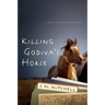 Killing Godiva's Horse
