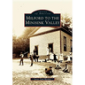 Milford to the Minisink Valley