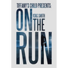 Tiffany's Child Presents: on the Run